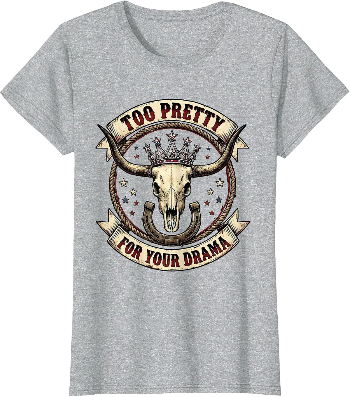 Too Pretty For Your Drama Princess Design T-Shirt - Heather Grey