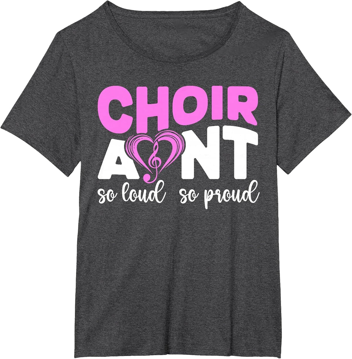 Choir Aunt So Loud So Proud Choir Auntie T-Shirt - Dark Heather Grey