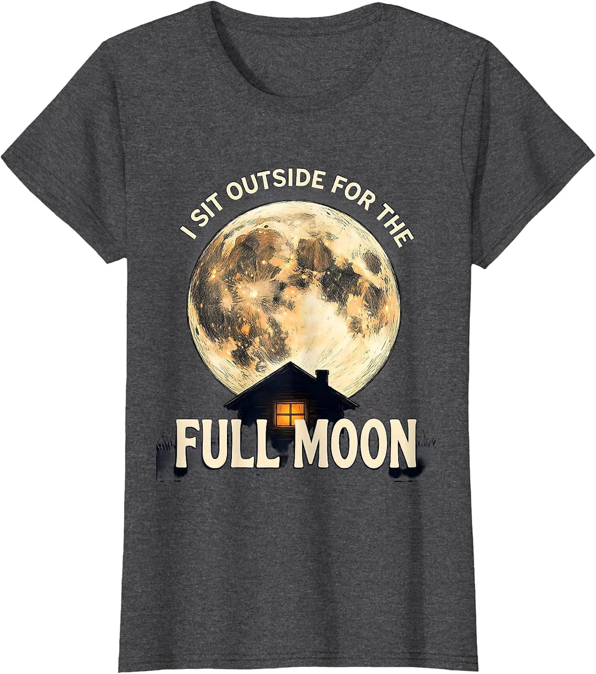 Women's I Sit Outside For The Full Moon Astronomy Celestial Lover T-Shirt - Dark Heather Grey