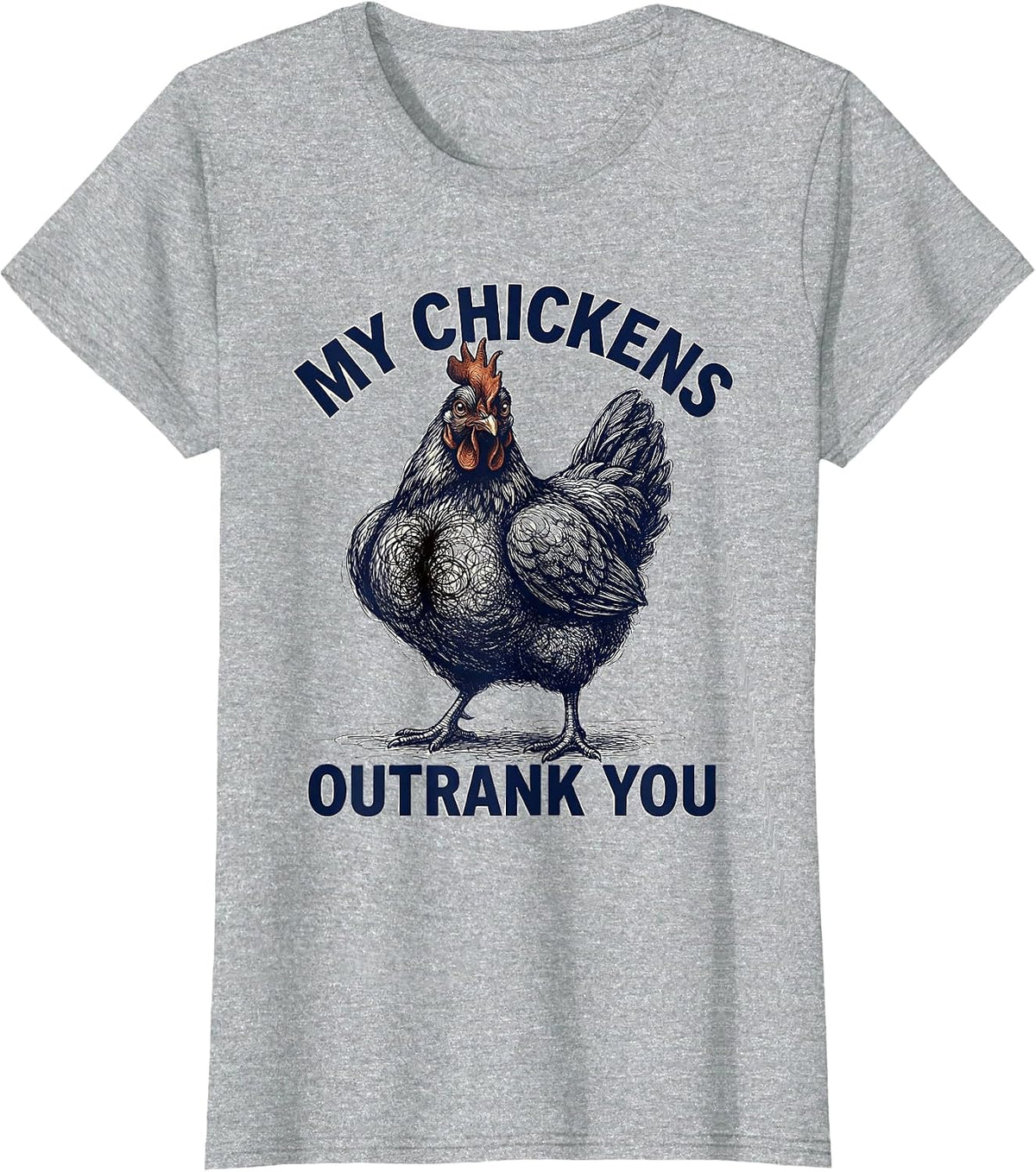 Women's My Chickens Outrank You Funny Chicken Lover Farming Humor T-Shirt - Heather Grey