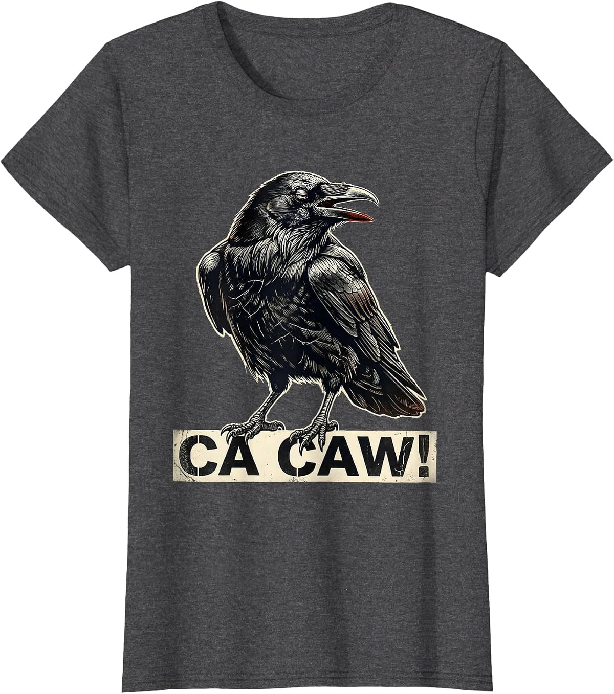 Women's Ca Caw! Distressed Funny Crow Raven Bird F-Caw-F Dark Humor T-Shirt - Dark Heather Grey