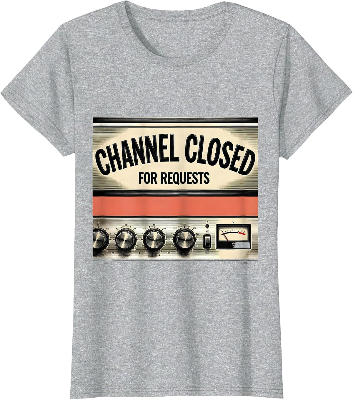 Women's Channel Closed For Requests Funny DJ Retro Audio Mixing T-Shirt - Heather Grey