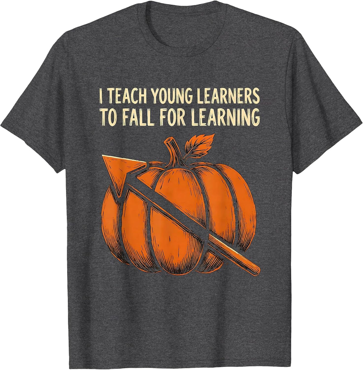 Men's I Teach Young Learners To Fall For Learning Teacher T-Shirt - Dark Heather Grey