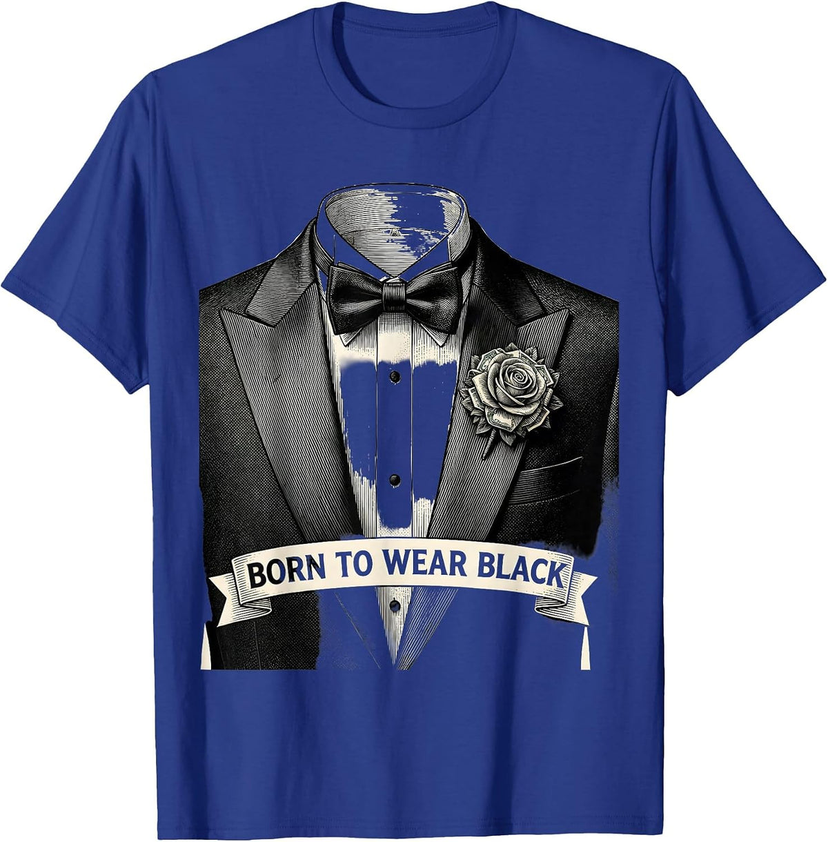 Born to Wear Black Tuxedo Graphic Design T-Shirt - Royal Blue