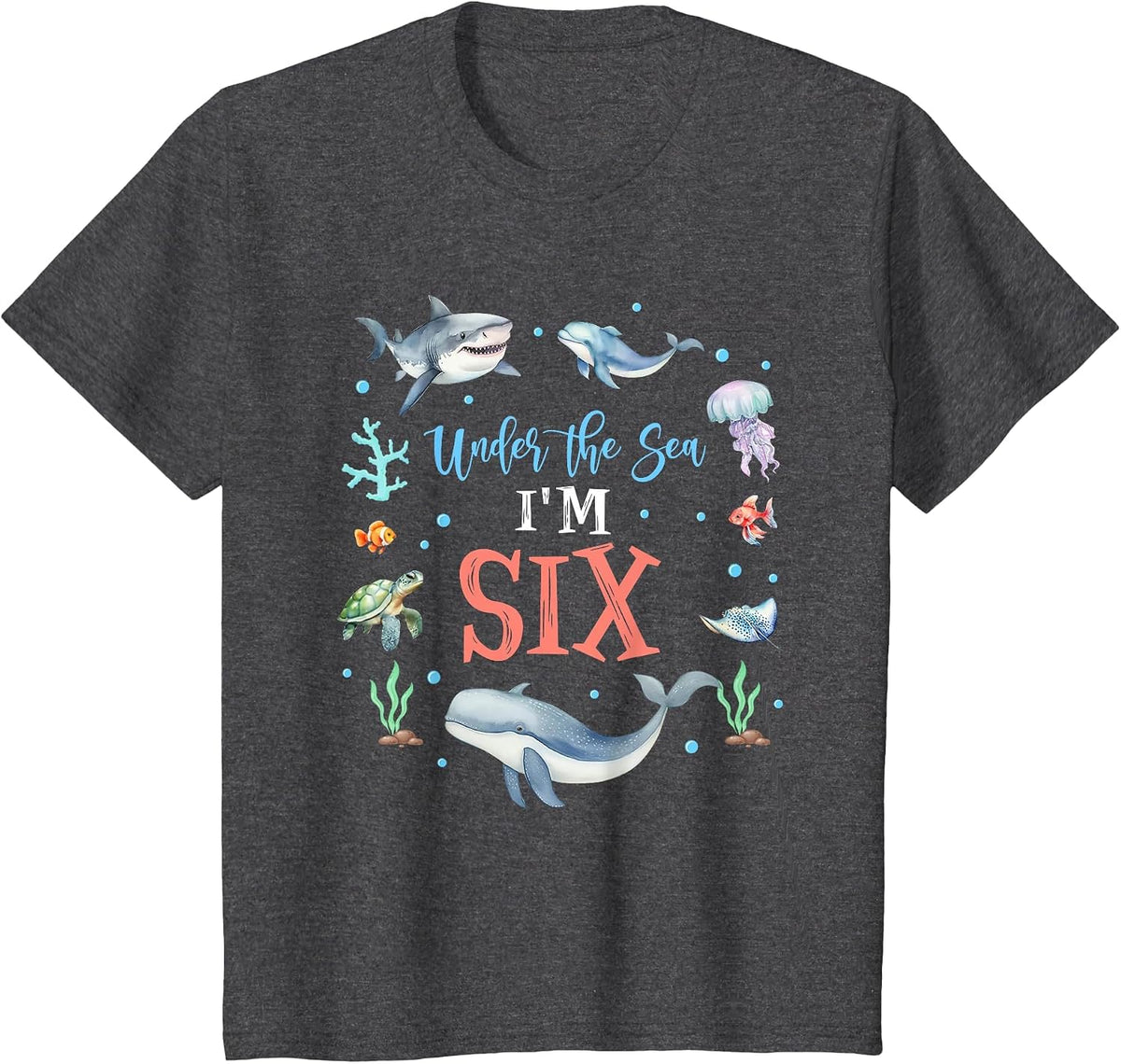 Under The Sea I'm 6 Year Old Ocean Life Whale 6th Birthday T-Shirt - Dark Heather Grey