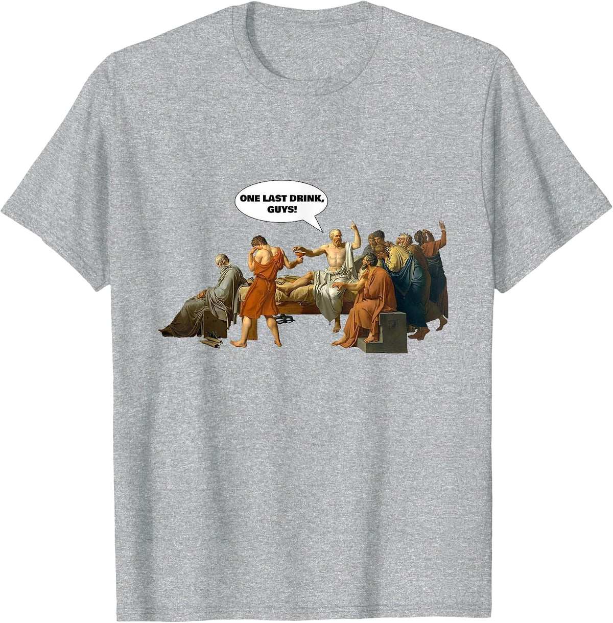 Socrates One Last Drink - Fun Philosopher Drinking Shirt T-Shirt - Heather Grey