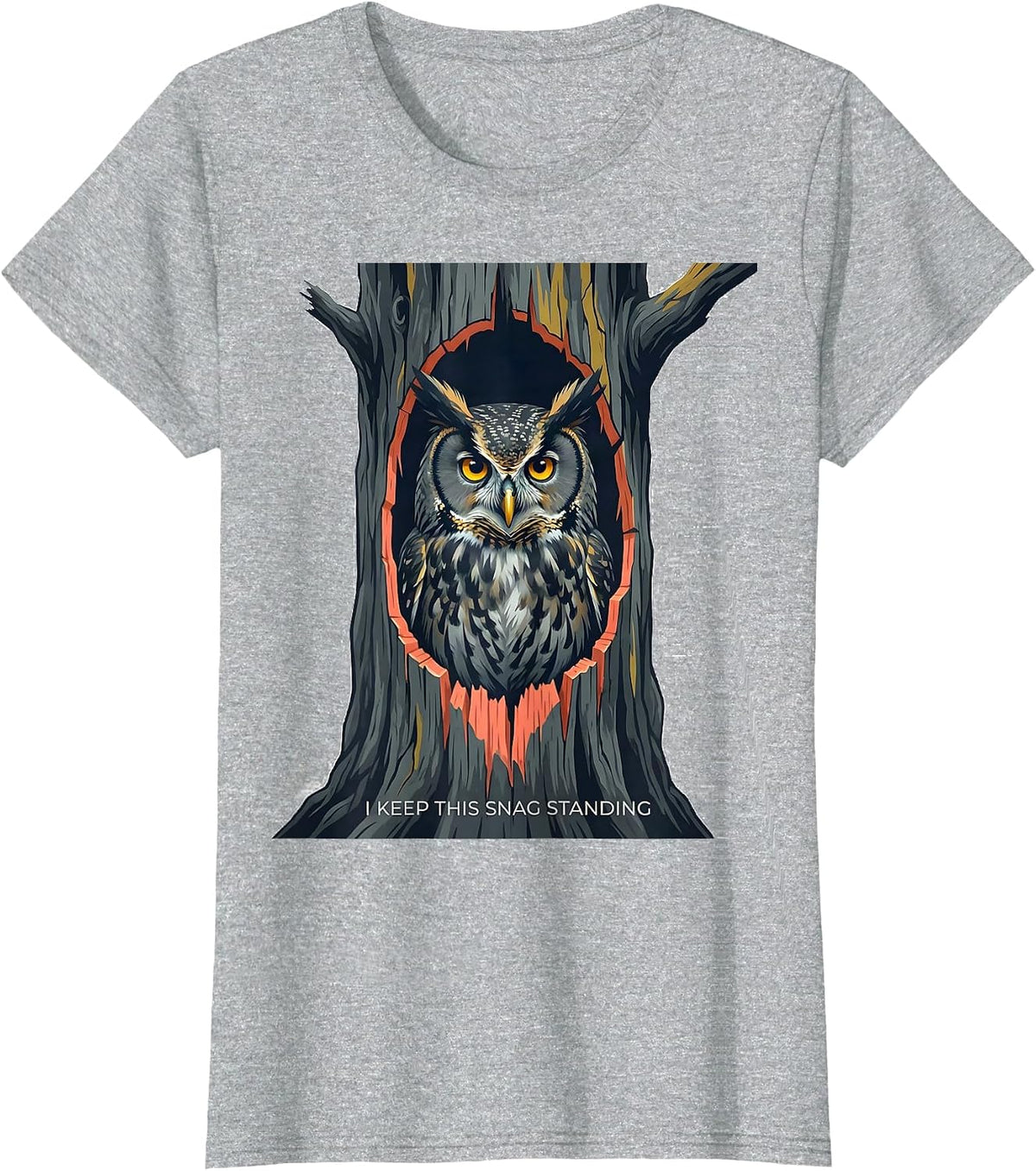 Women's I Keep This Snag Standing Funny Owl Lover Birdwatching Humor T-Shirt - Heather Grey