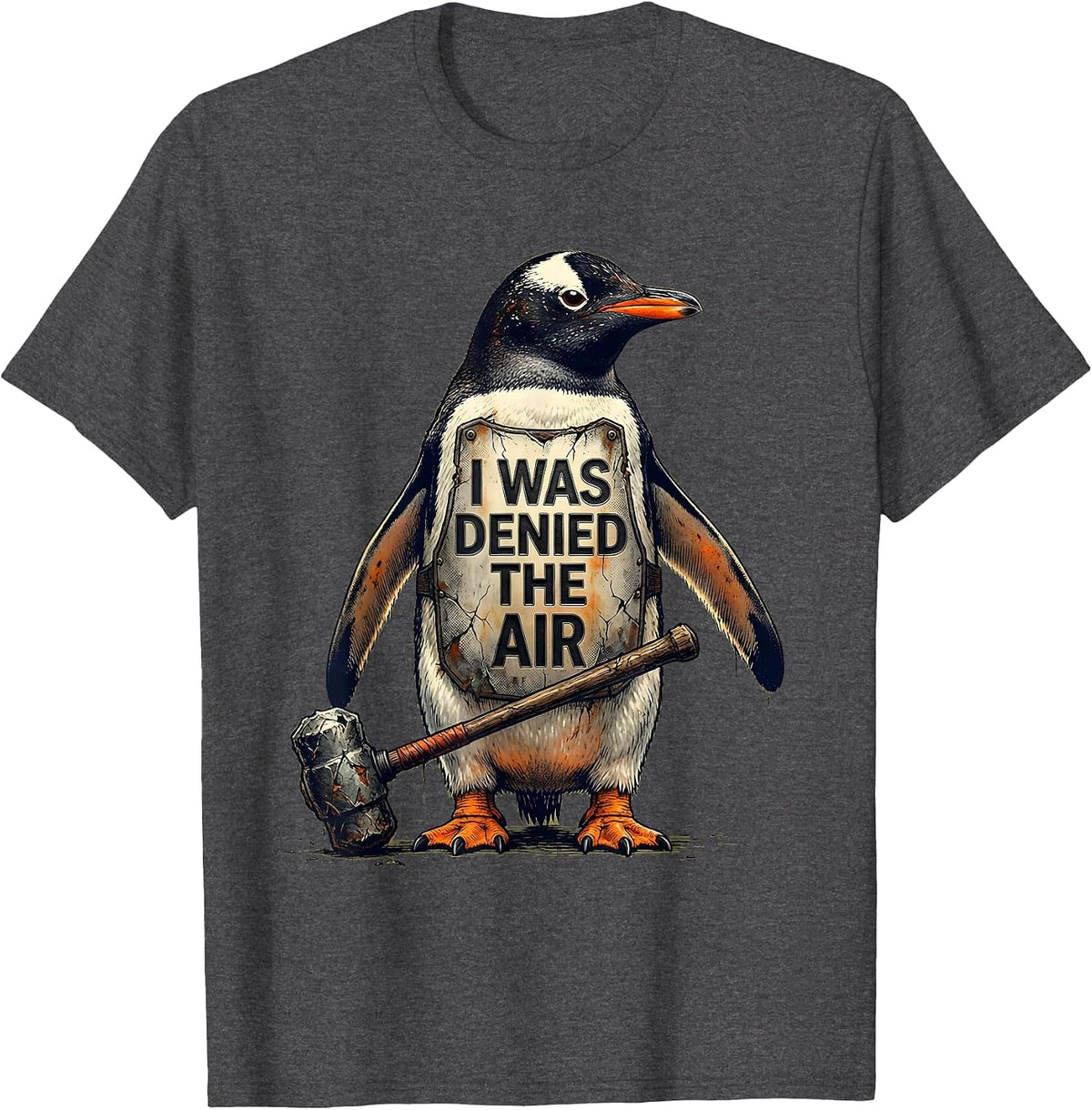 Men's I Was Denied The Air Distressed Penguin Funny Bird Meme T-Shirt - Dark Heather Grey