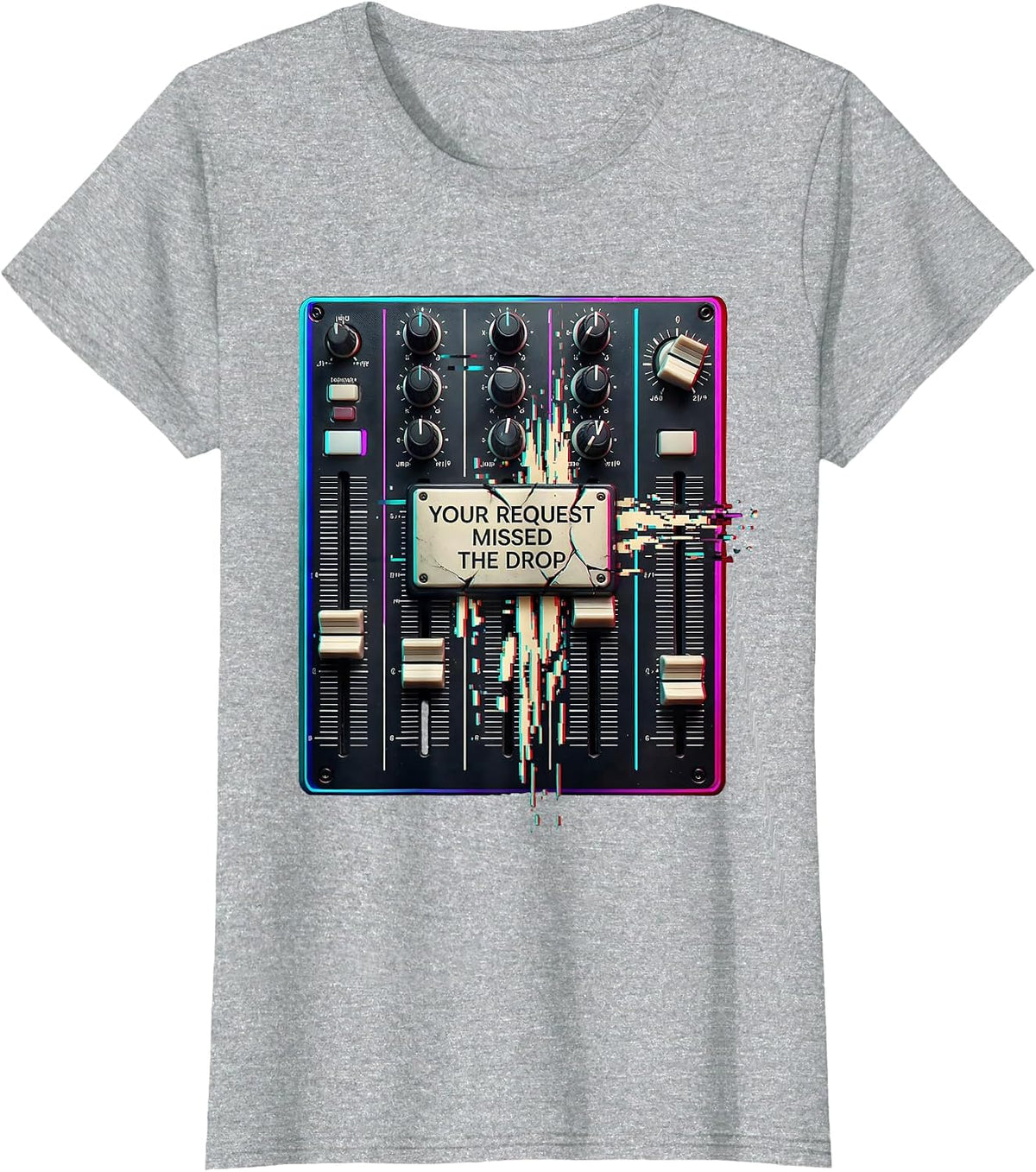 Your Request Missed The Drop Glitch Datamosh DJ Gift Retro T-Shirt - Heather Grey