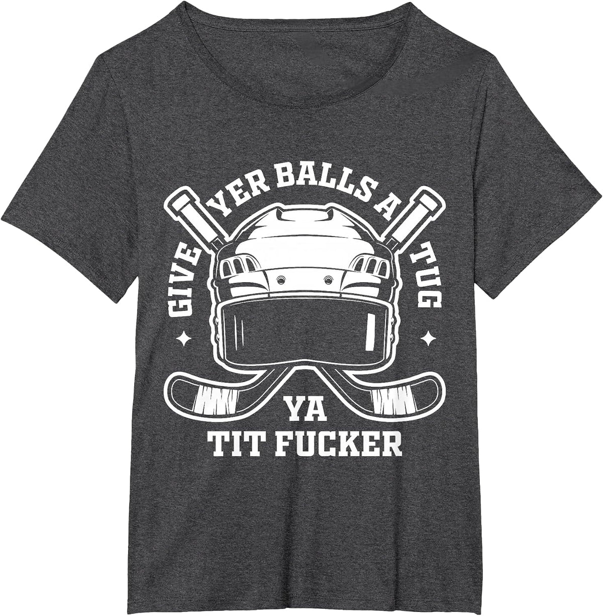 Give Yer Balls a Tug Hockey Chirping T-Shirt - Dark Heather Grey