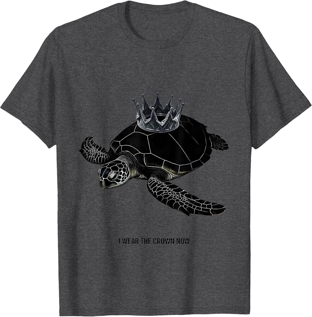 I Wear The Crown Now Funny Sea Turtle Ocean Animal Lover T-Shirt - Dark Heather Grey