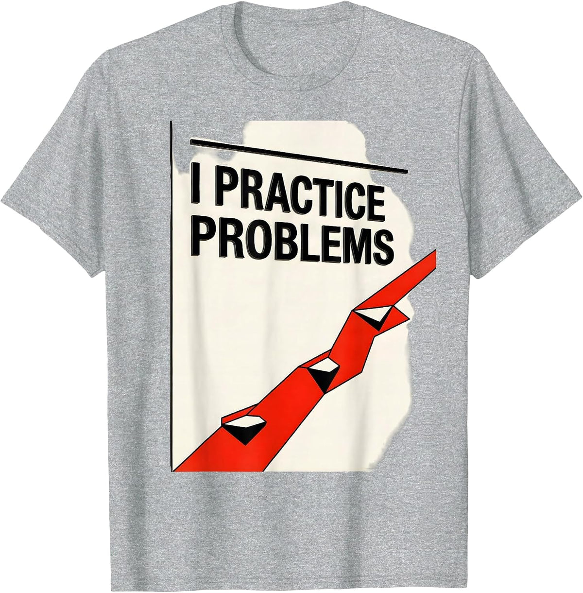 Men's I Practice Problems Funny Rock Climbing Bouldering T-Shirt - Heather Grey