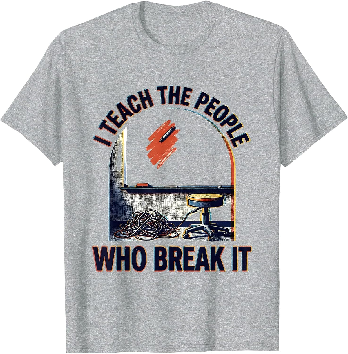 Men's I Teach The People Who Break It Funny Tech Support T-Shirt - Heather Grey