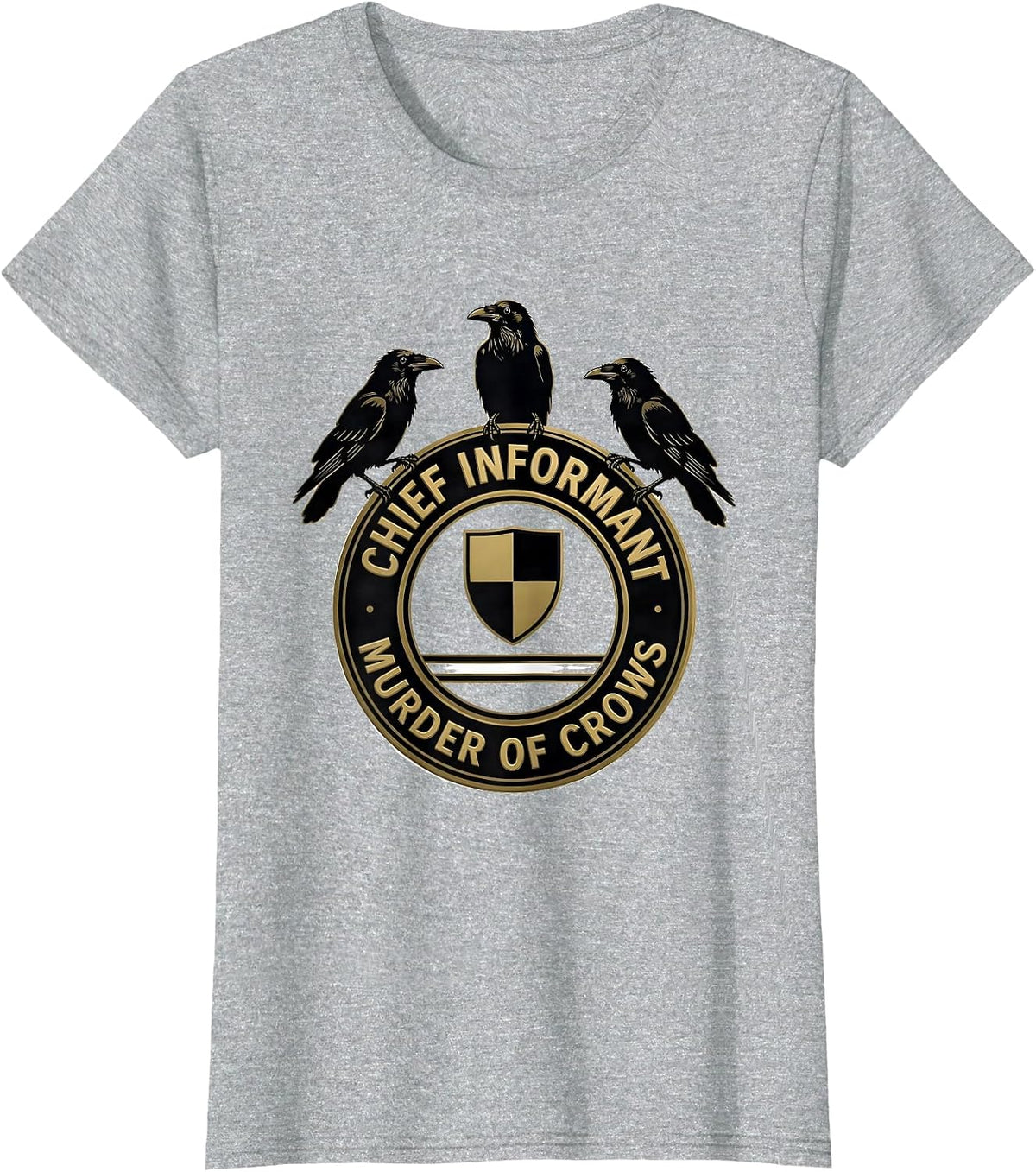 Chief Informant Murder of Crows Dark Humor Gothic Crow Lover T-Shirt - Heather Grey