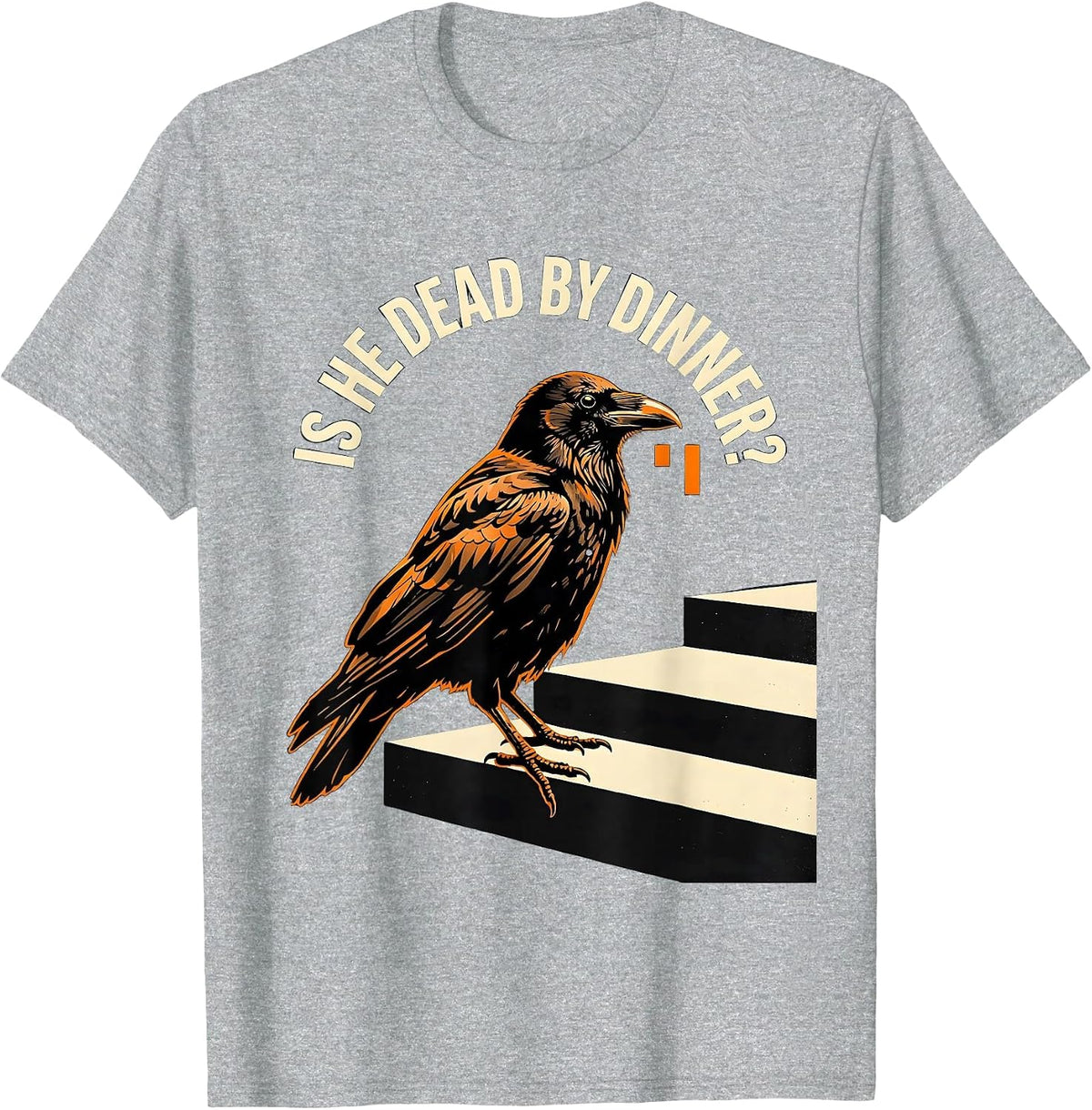 Men's Is He Dead By Dinner Stencil Dark Humor Crow Raven Bird T-Shirt - Heather Grey
