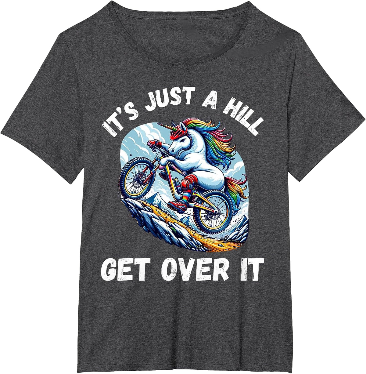It's Just A Hill Get Over It Funny Unicorn Mountain Bike T-Shirt - Dark Heather Grey