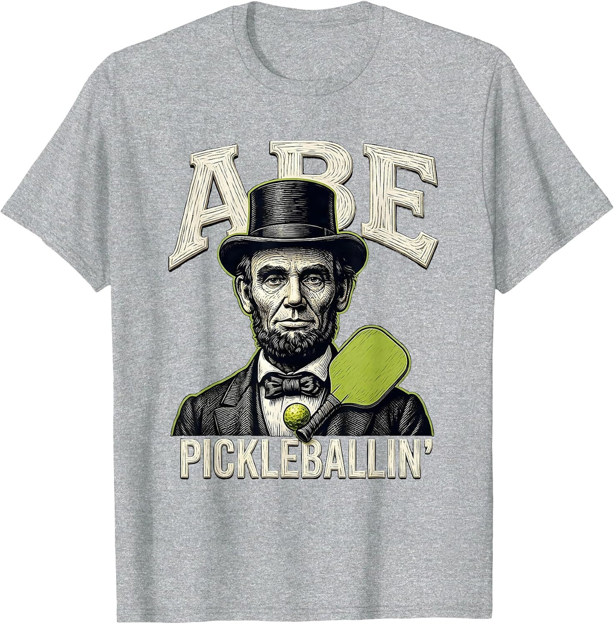 Men's Abe Pickleballin' Funny Historical Portrait President Gift T-Shirt - Heather Grey