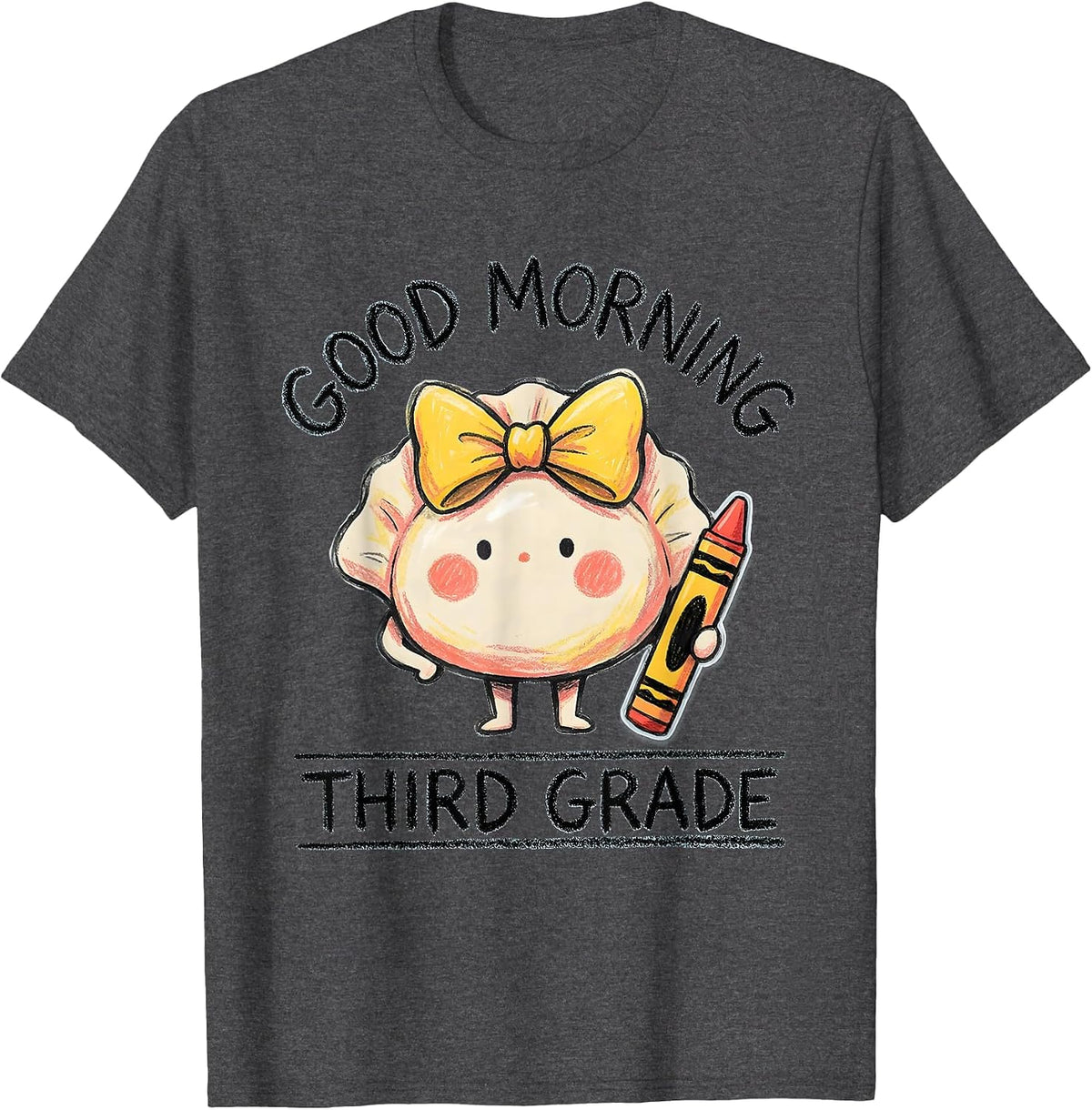 Good Morning Third Grade Cute Dumpling Girl Teacher Back T-Shirt - Dark Heather Grey