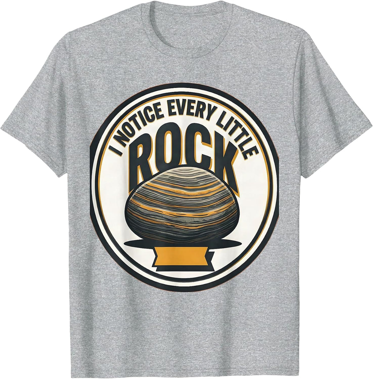 Men's I Notice Every Little Rock Funny Rock Collector Geology T-Shirt - Heather Grey
