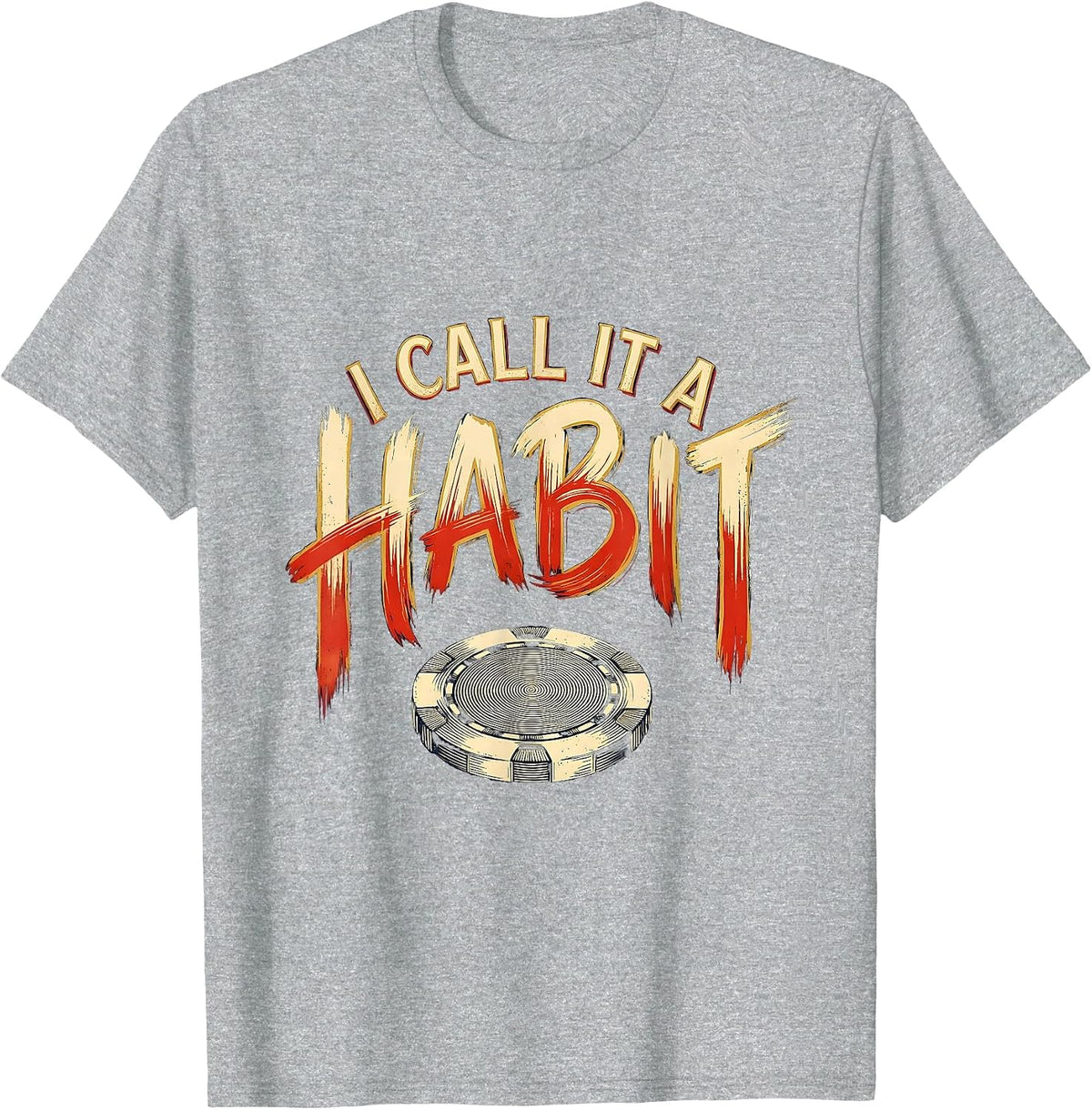 Men's I Call It A Habit Funny Poker Player Casino Gambler Humor T-Shirt - Heather Grey