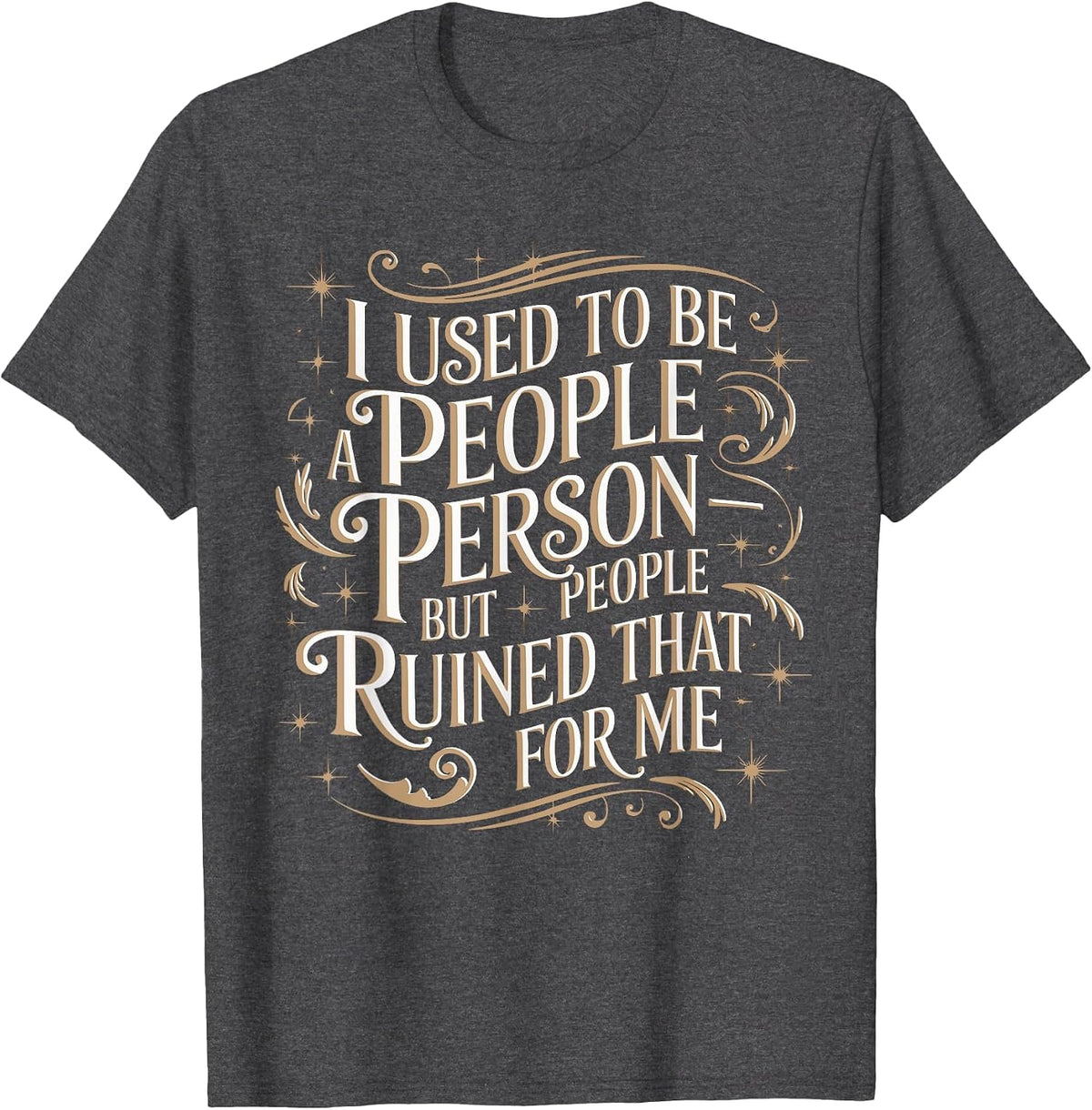 Sarcastic People Person Saying Vintage Graphic T-Shirt - Dark Heather Grey