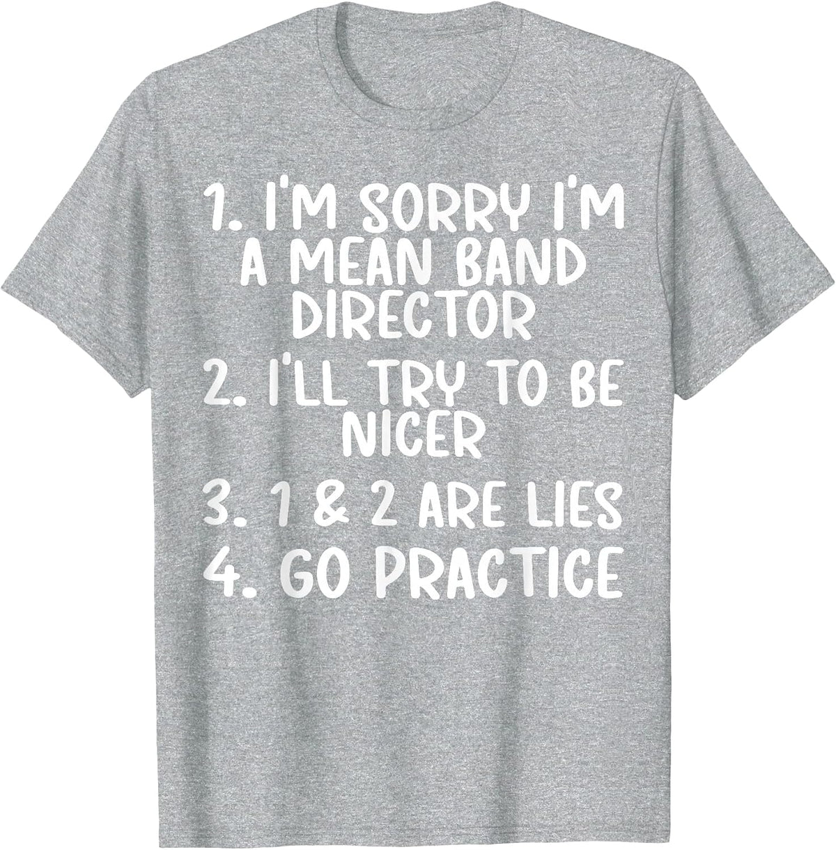 I'm A Band Director Marching Band Director T-Shirt - Heather Grey