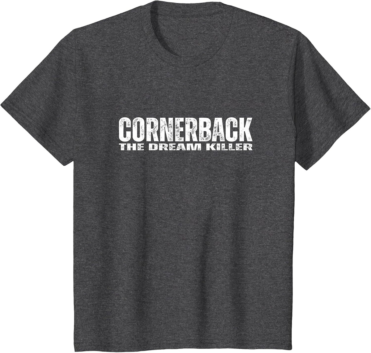 Cornerback Football Athlete Funny Confident Defensive Back T-Shirt - Dark Heather Grey