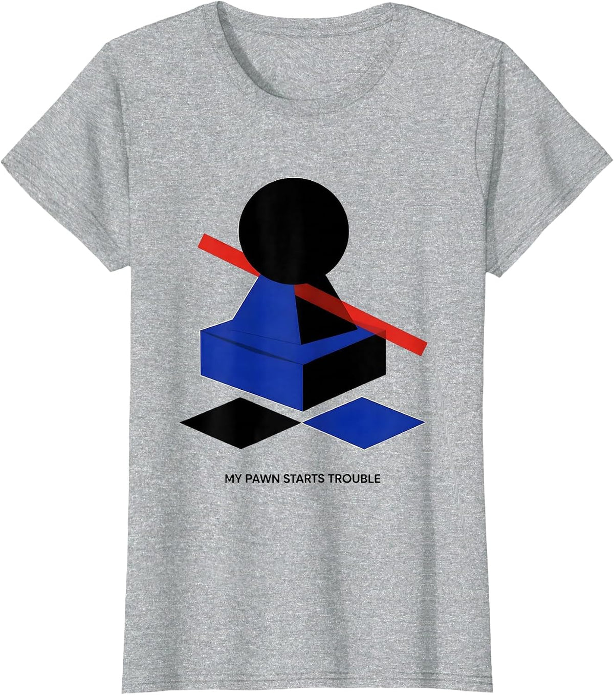 My Pawn Starts Trouble Funny Chess Player Gift Chess Lover T-Shirt - Heather Grey
