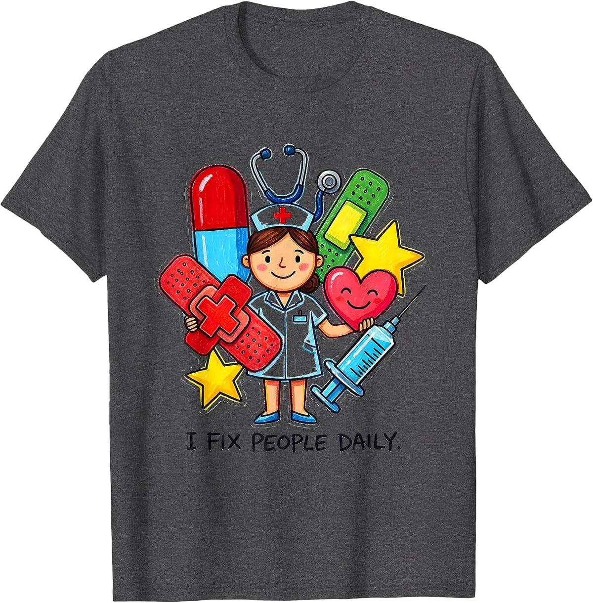 I Fix People Daily Nurse Graphic Design T-Shirt - Dark Heather Grey
