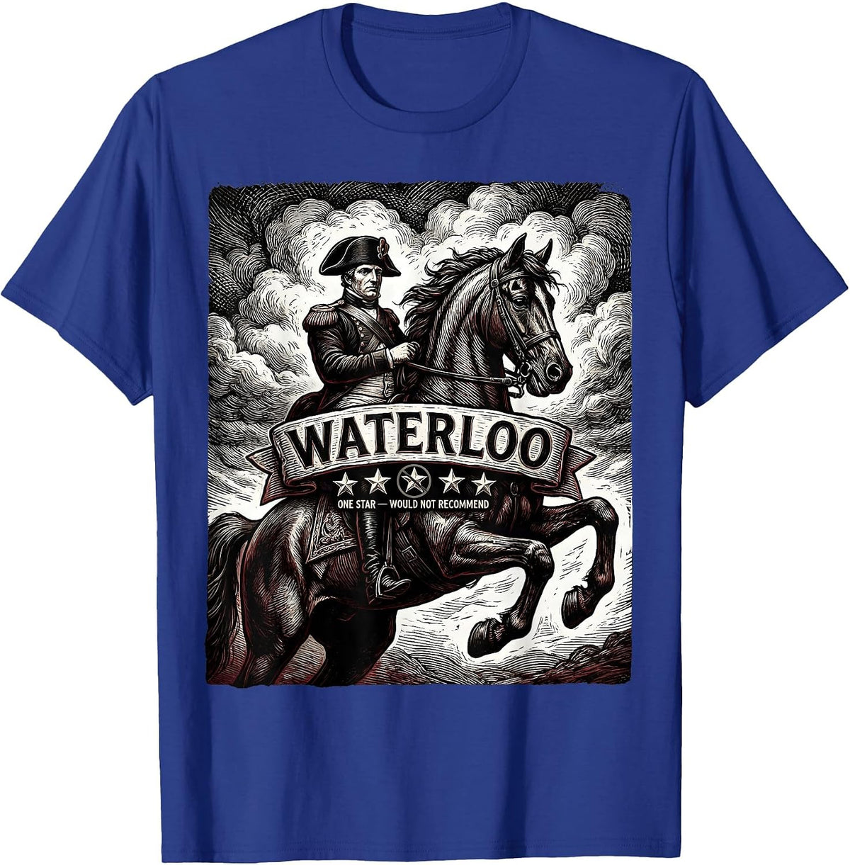 Waterloo: One Star, Would Not Recommend Funny History T-Shirt - Royal Blue