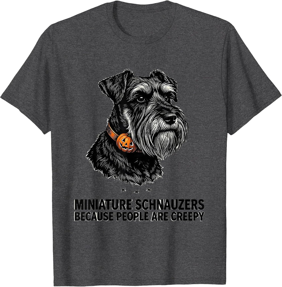 Men's Miniature Schnauzers, Because People Are Creepy Halloween T-Shirt - Dark Heather Grey