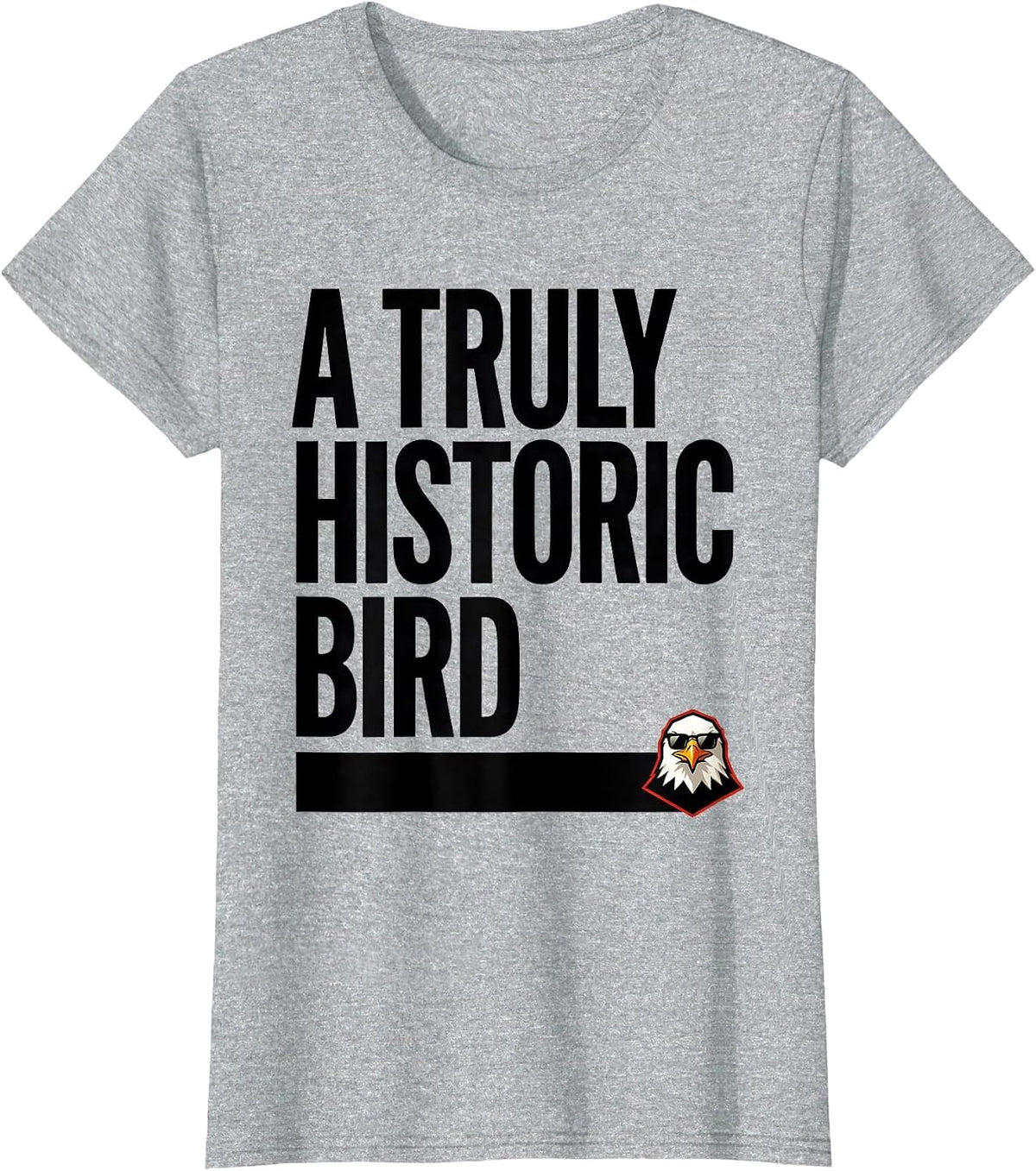 A Truly Historic Bird Funny Bald Eagle Sunglasses Mascot T-Shirt - Heather Grey