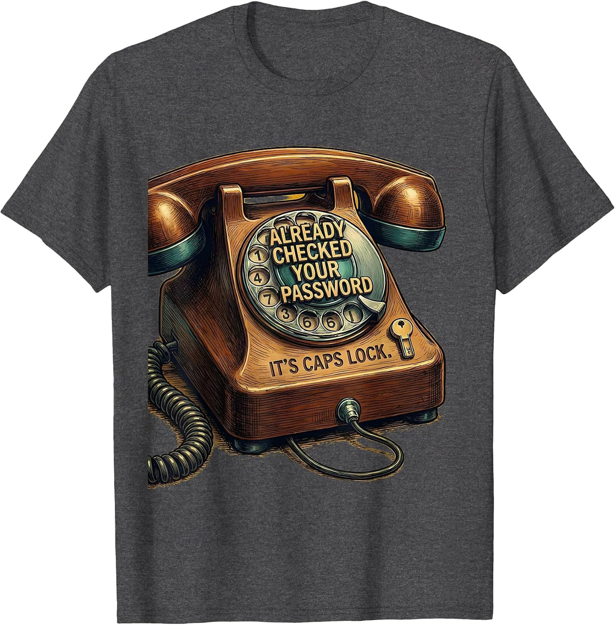 Men's Already Checked Your Password. It's Caps Lock Funny IT Tech T-Shirt - Dark Heather Grey