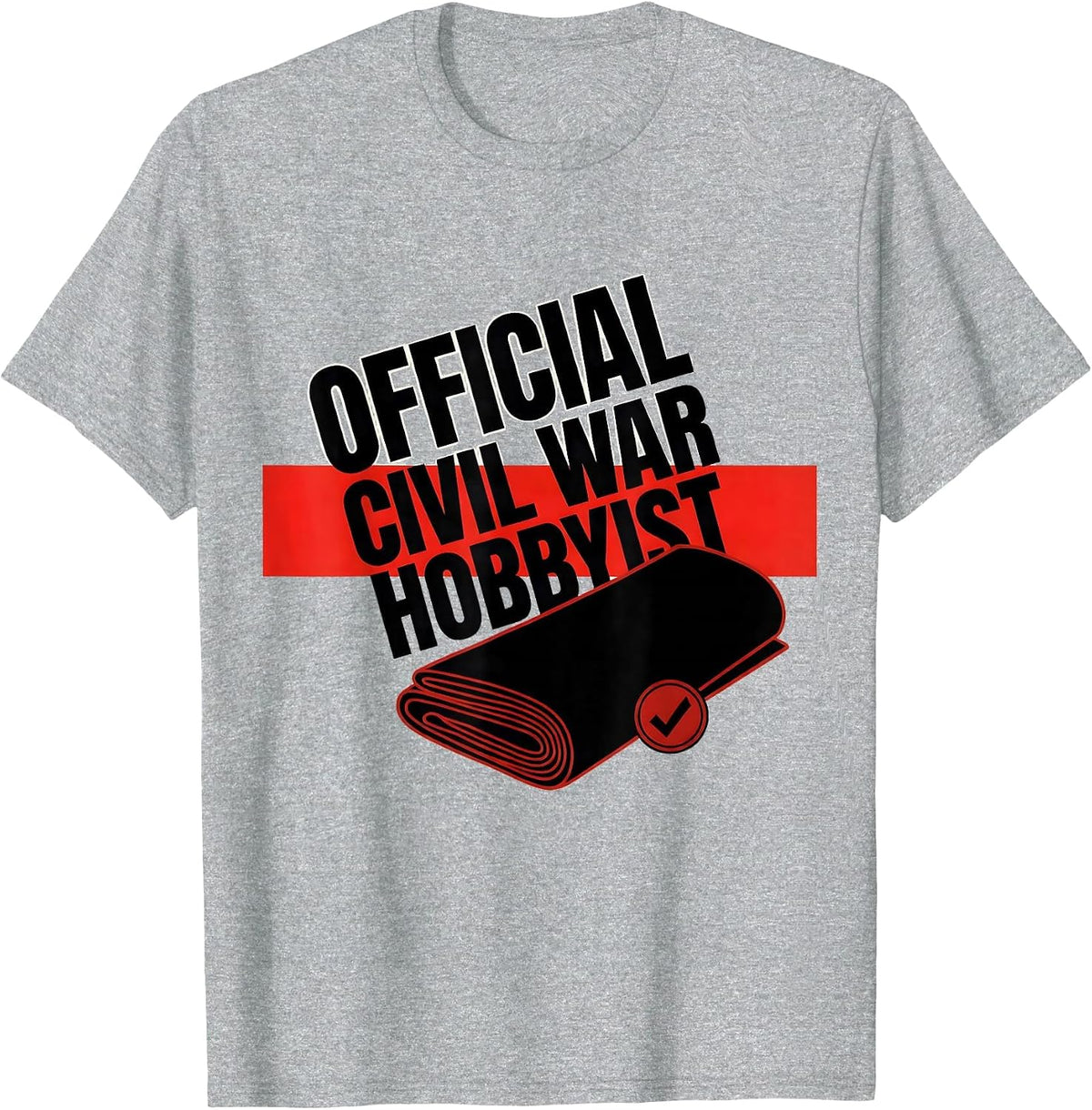 Men's Official Civil War Hobbyist Funny History Buff Reenactor T-Shirt - Heather Grey