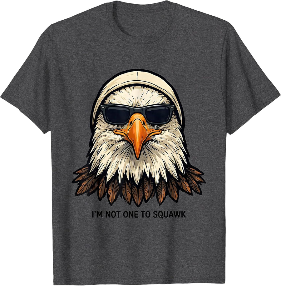 Men's I'm Not One To Squawk Funny Bald Eagle Sunglasses Bird Lover T-Shirt - Dark Heather Grey