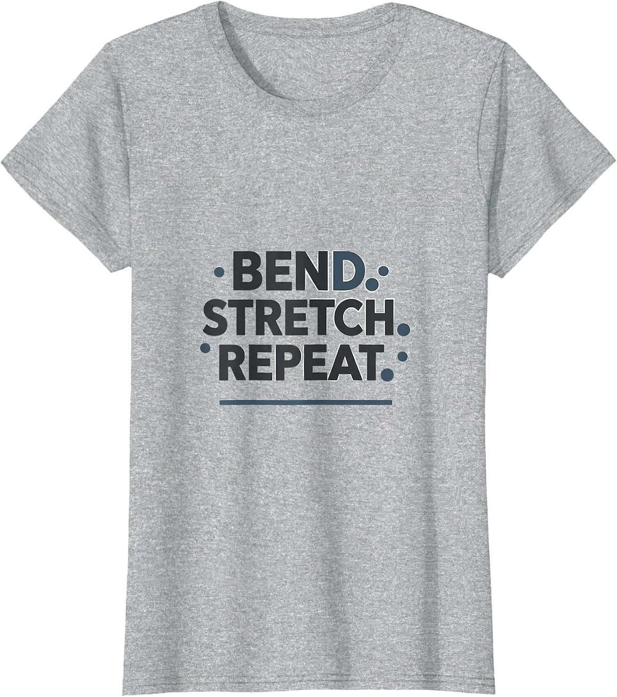 Bend Stretch Repeat Physical Therapy Humor Design T-Shirt - Heather Grey