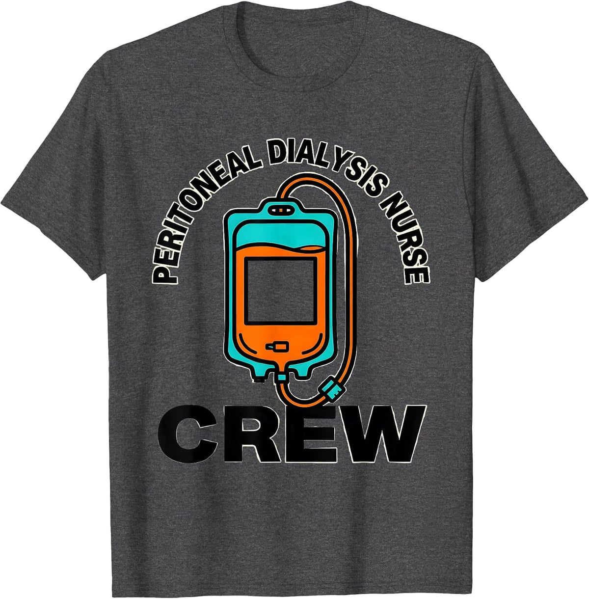 Men's Peritoneal Dialysis Nurse Crew Nephrology Healthcare Staff T-Shirt - Dark Heather Grey