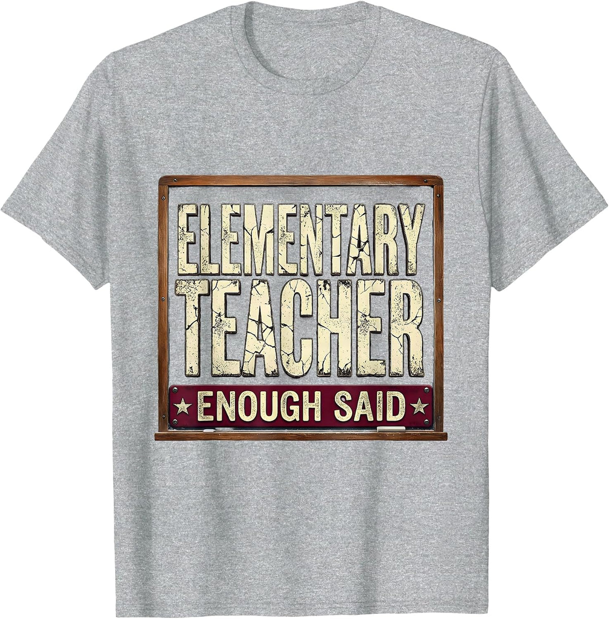 Men's Elementary Teacher Enough Said Educator Design T-Shirt - Heather Grey