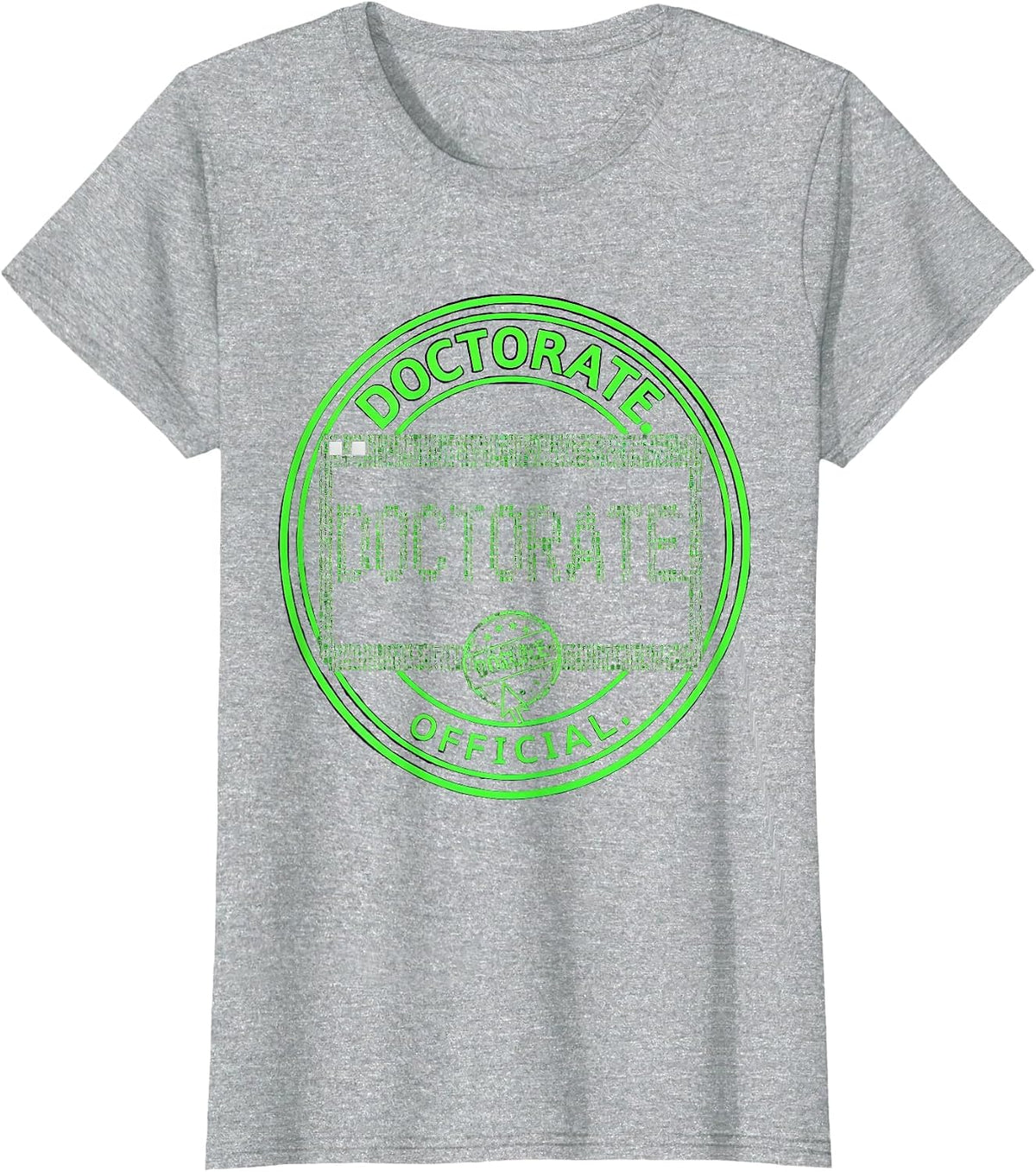 Women's Doctorate Official Funny Doctoral Degree Graduation Humor T-Shirt - Heather Grey