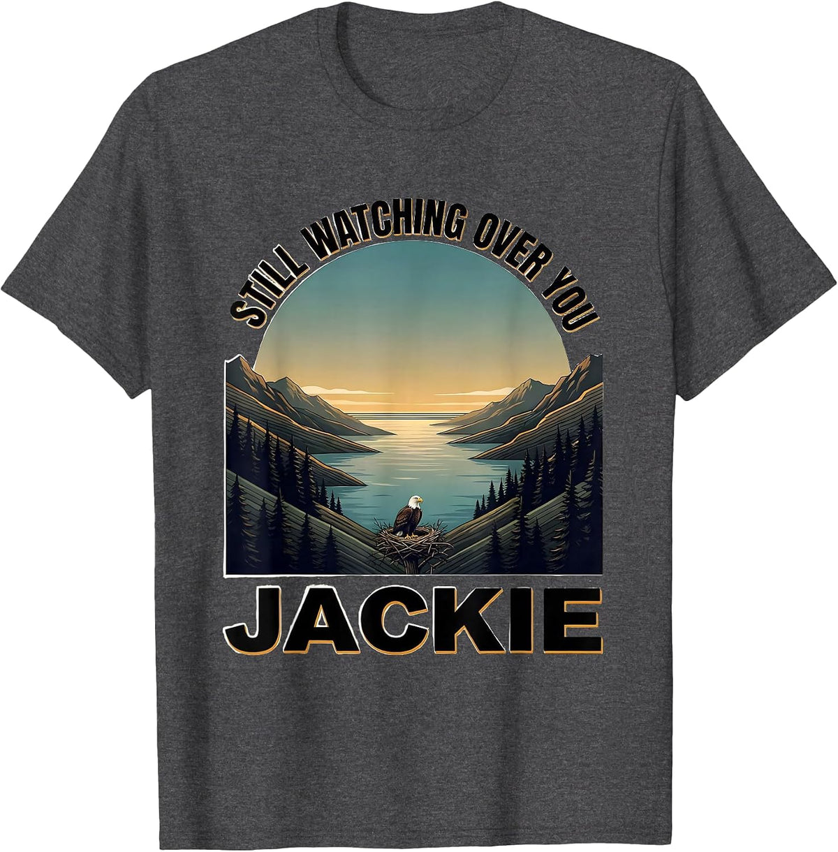 Still Watching Over You Jackie Vintage Bald Eagle Memorial T-Shirt - Dark Heather Grey