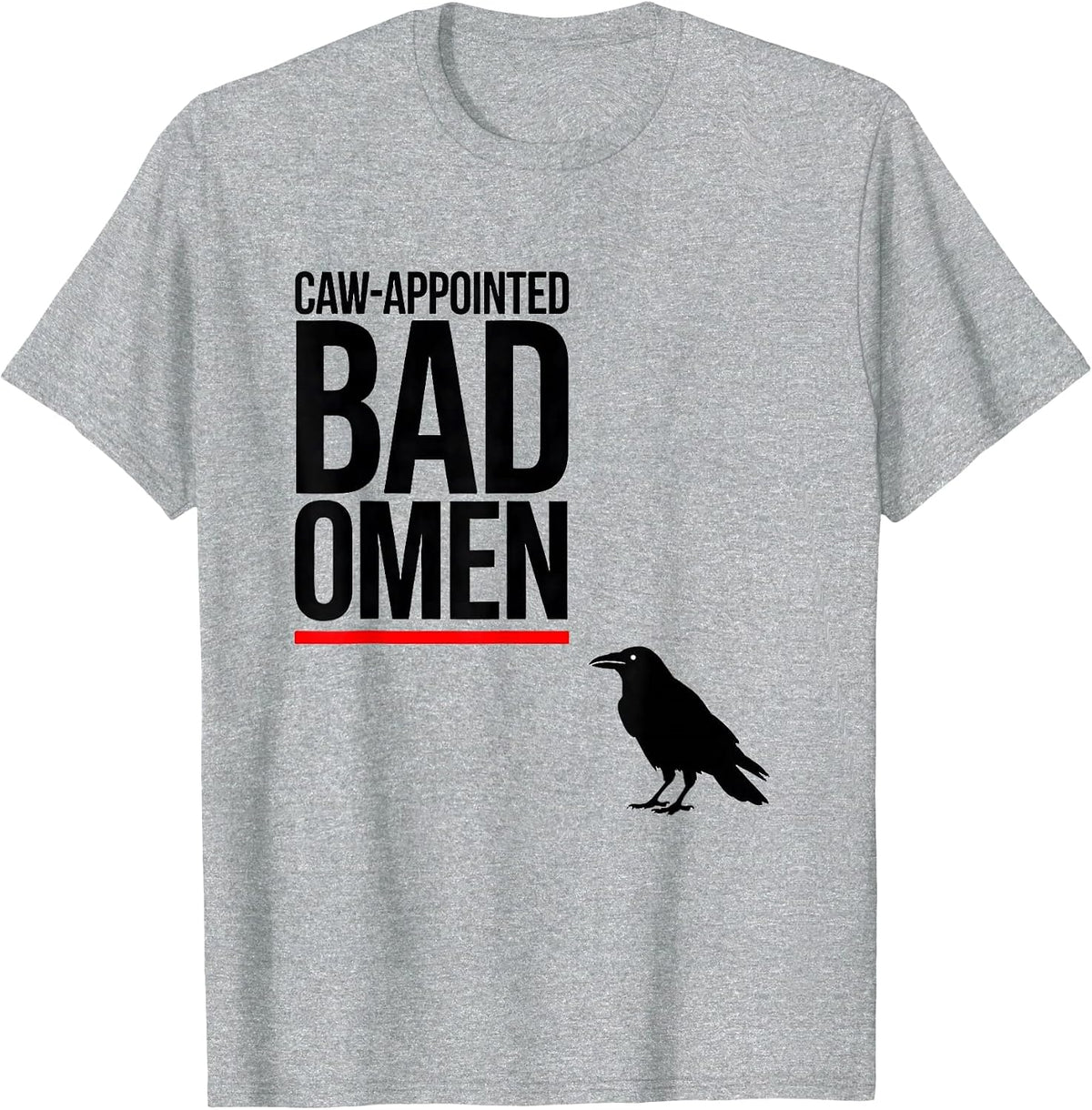 Men's Caw-Appointed Bad Omen Gothic Raven Bird-Pun Humor T-Shirt - Heather Grey