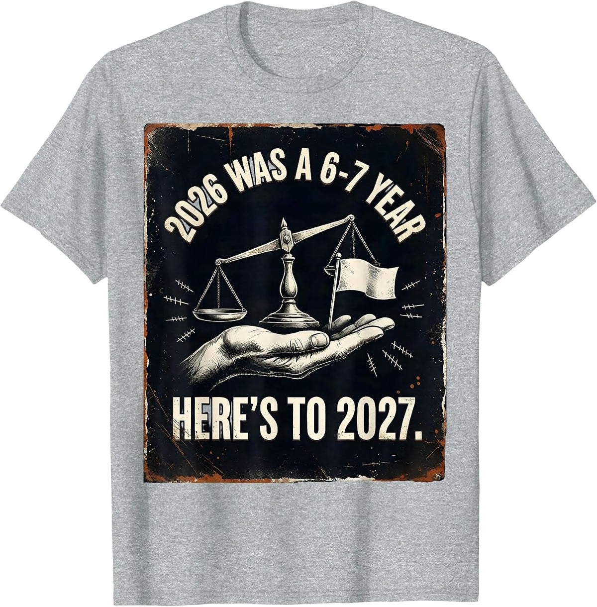 Men's 2026 Was A 6-7 Year Here's To 2027 Funny Kids New Year Humor T-Shirt - Heather Grey