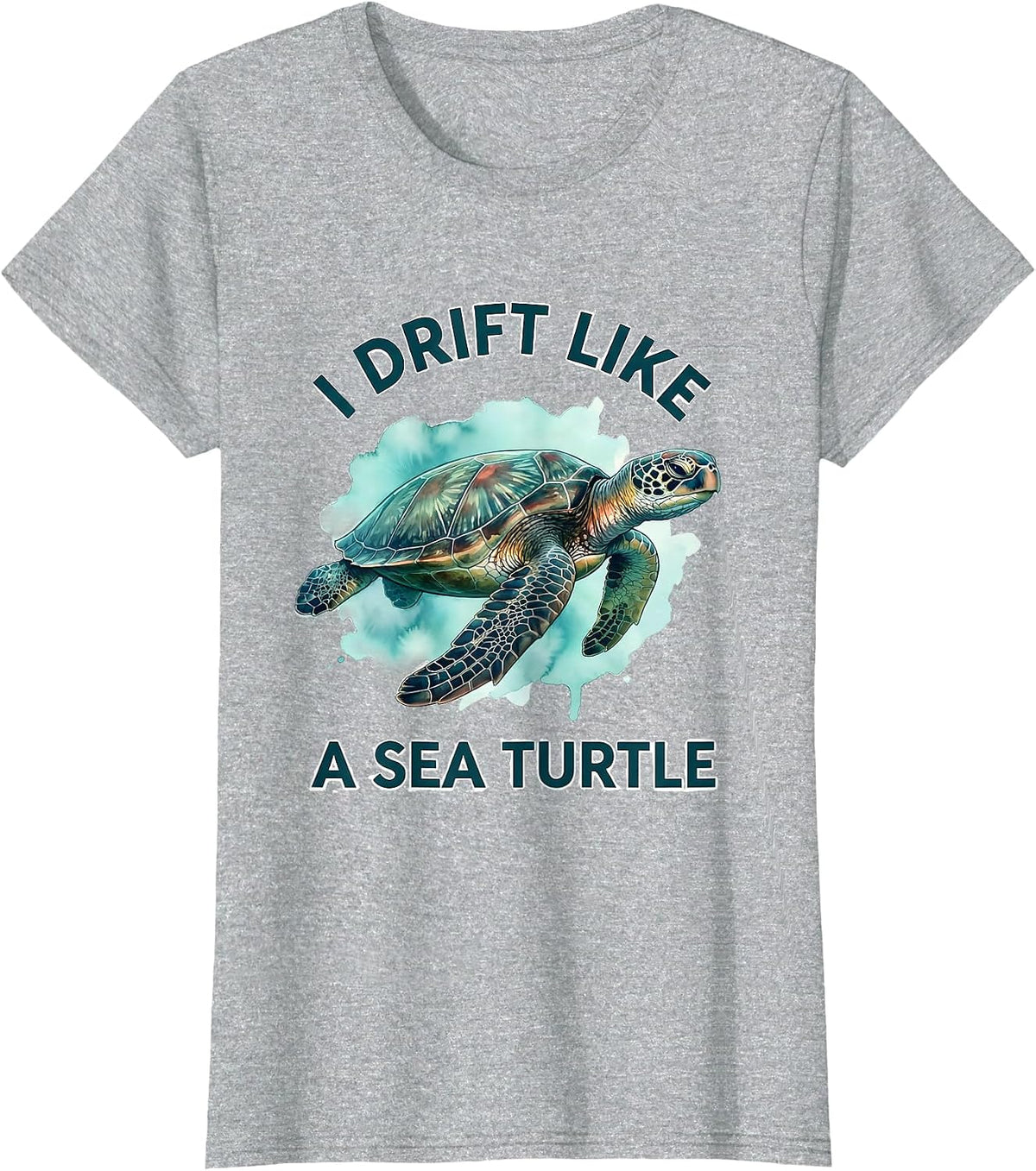 I Drift Like A Sea Turtle Watercolor Sea Turtle Lover T-Shirt - Heather Grey