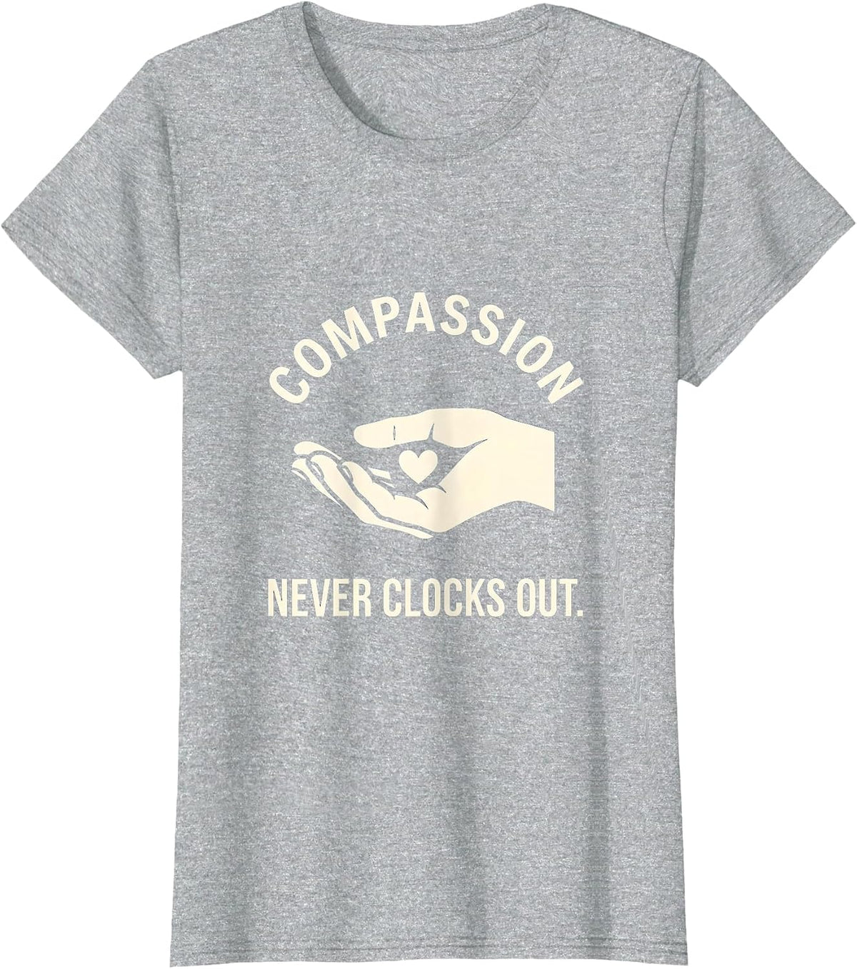 Compassion Never Clocks Out Hospice Nurse Design T-Shirt - Heather Grey