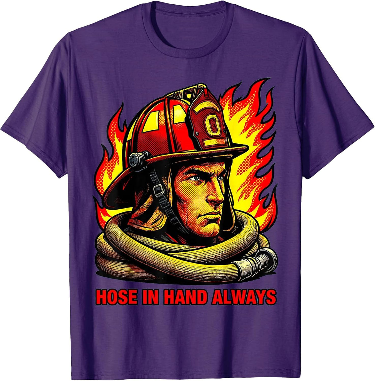 Hose In Hand Always Firefighter Design T-Shirt - Purple