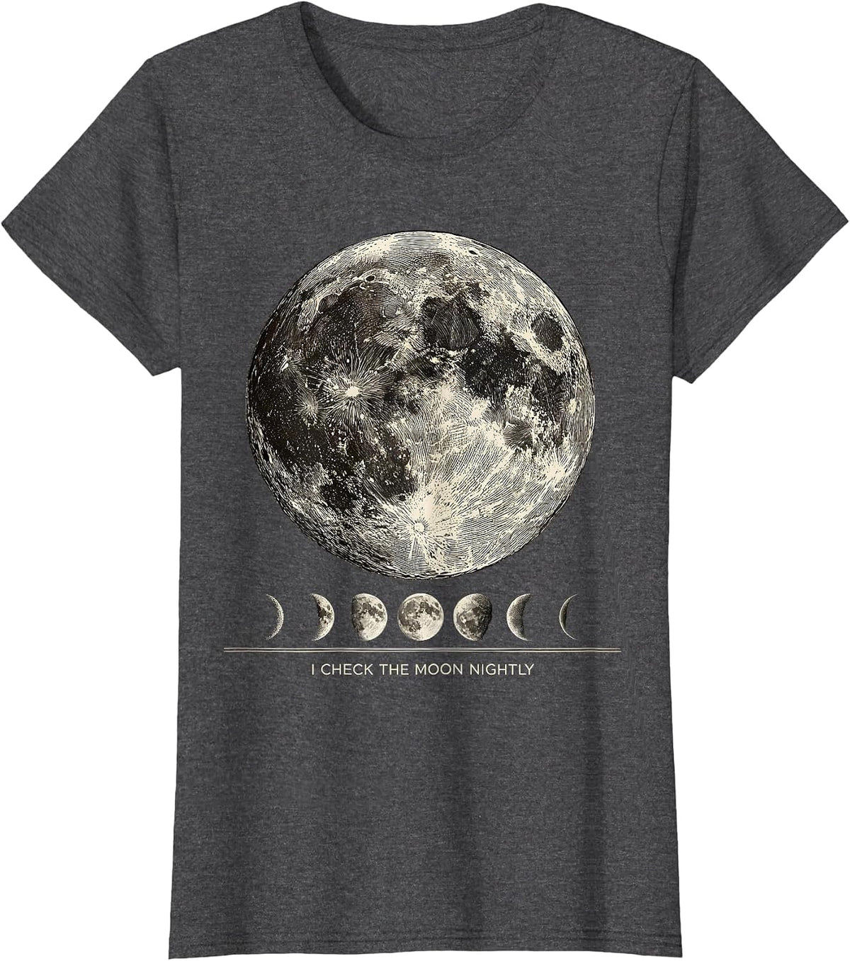 Women's I Check The Moon Nightly Celestial Astronomy Gift for Space T-Shirt - Dark Heather Grey