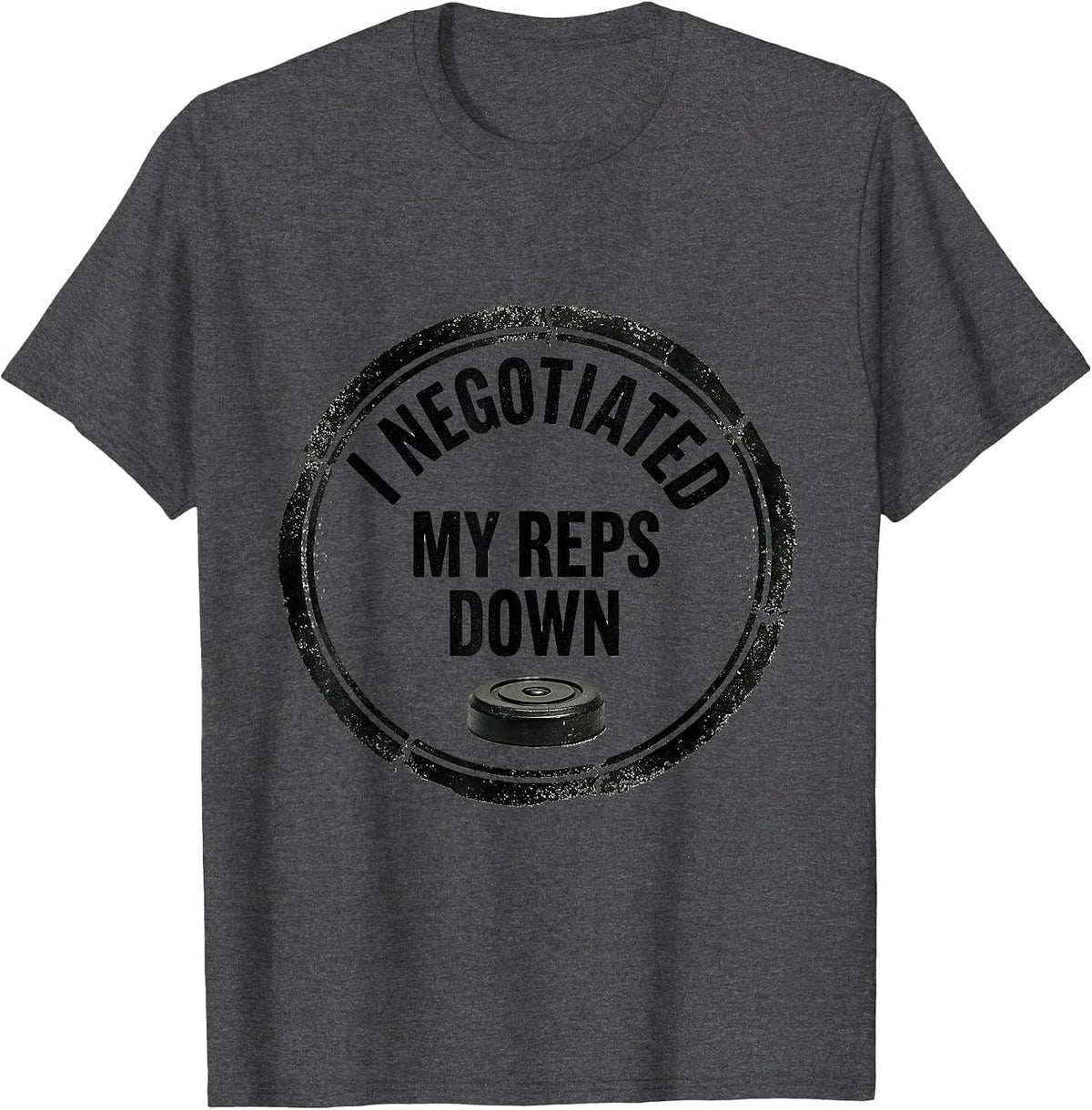I Negotiated My Reps Down Funny Gym Weightlifting Workout T-Shirt - Dark Heather Grey