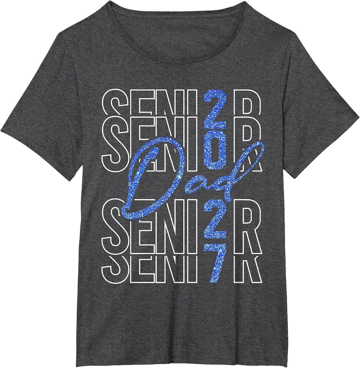 Senior Dad Proud Dad of A Senior 2027 Class of 2027 Graduate T-Shirt - Dark Heather Grey