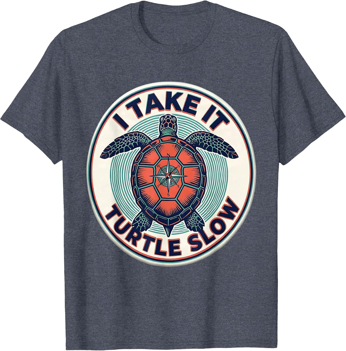I Take It Turtle Slow Funny Sea Turtle Lover Humor T-Shirt - Heather Blue