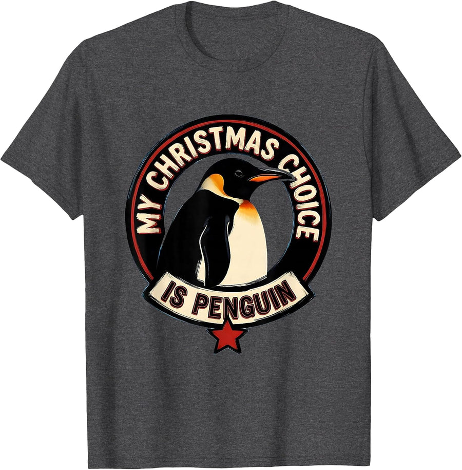 Men's My Christmas Choice Is Penguin Funny Penguin Lover Holiday T-Shirt - Dark Heather Grey